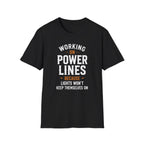 Working On Power Lines T-Shirt