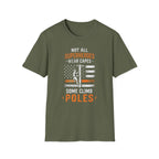 Not All Superheros Wear Capes T-Shirt