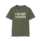 I FIX SHIT ELECTRICIAN T-Shirt