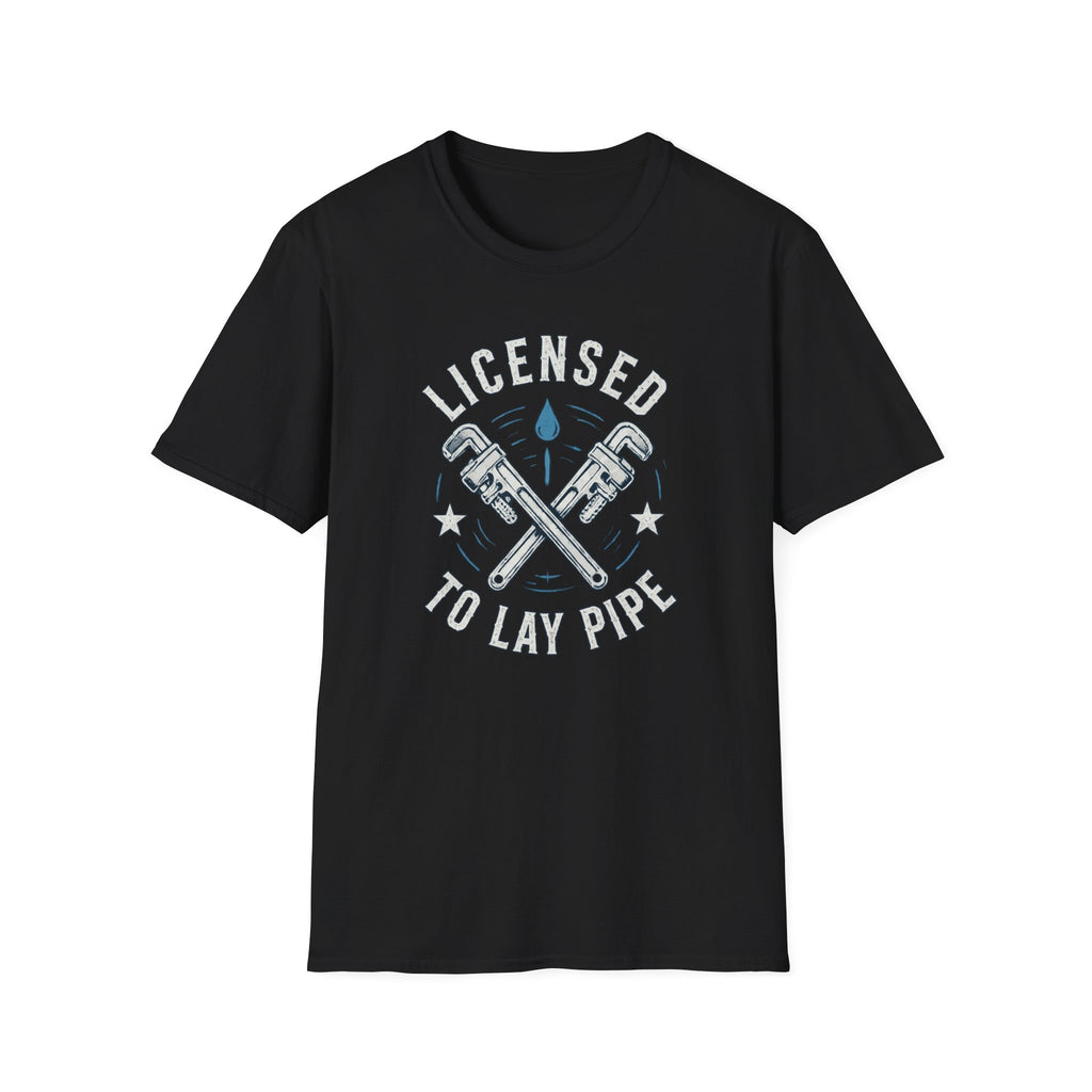 Licensed To Lay Pipe T-Shirt