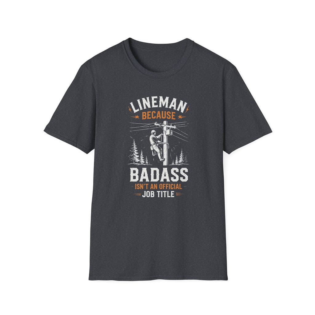 Lineman Because Badass Job Title T-Shirt