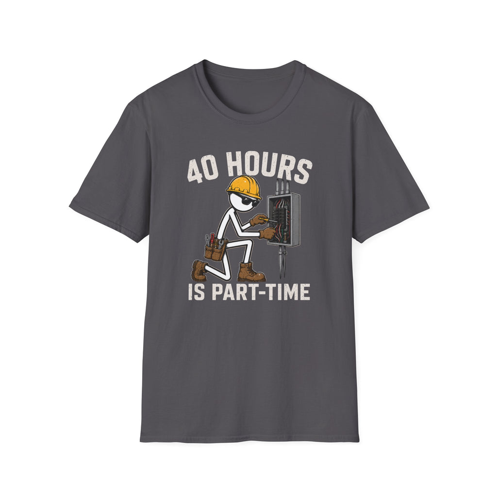 40 Hours Part Time Electrician Stickman T-Shirt