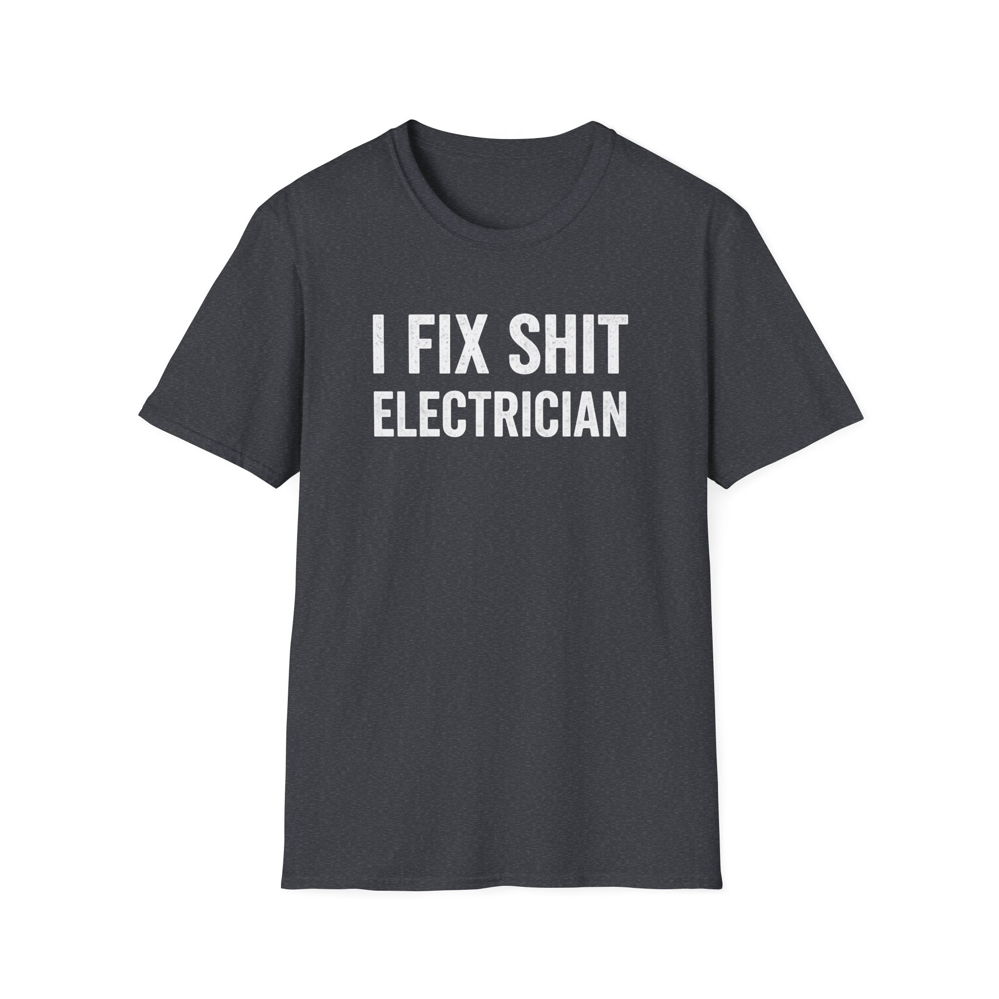I FIX SHIT ELECTRICIAN T-Shirt
