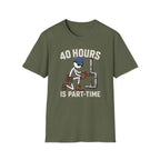 40 Hours Part Time Plumber Stickman T-Shirt