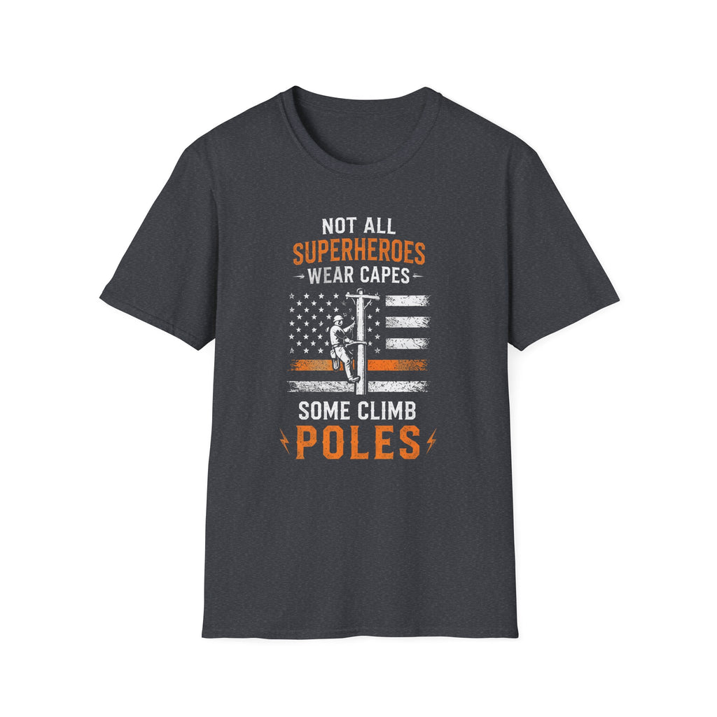 Not All Superheros Wear Capes T-Shirt