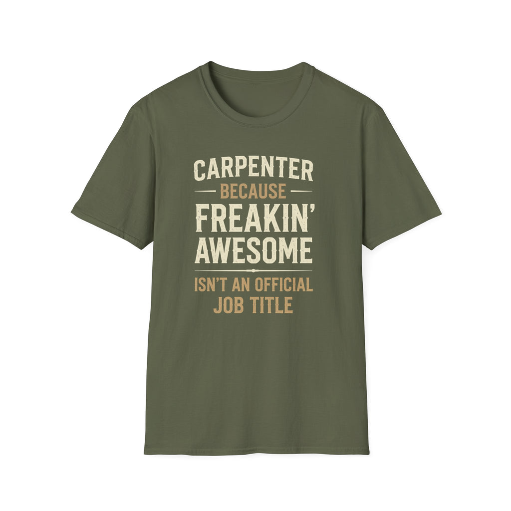 Carpenter Freakin Awesome T-Shirt