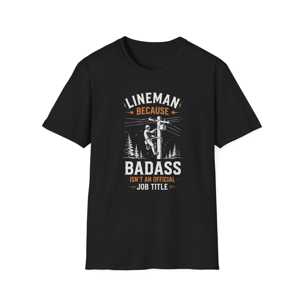 Lineman Because Badass Job Title T-Shirt