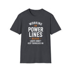 Working On Power Lines T-Shirt