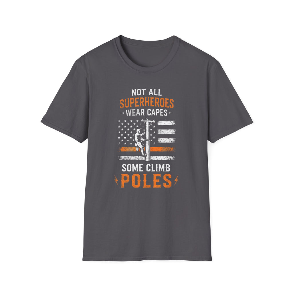 Not All Superheros Wear Capes T-Shirt