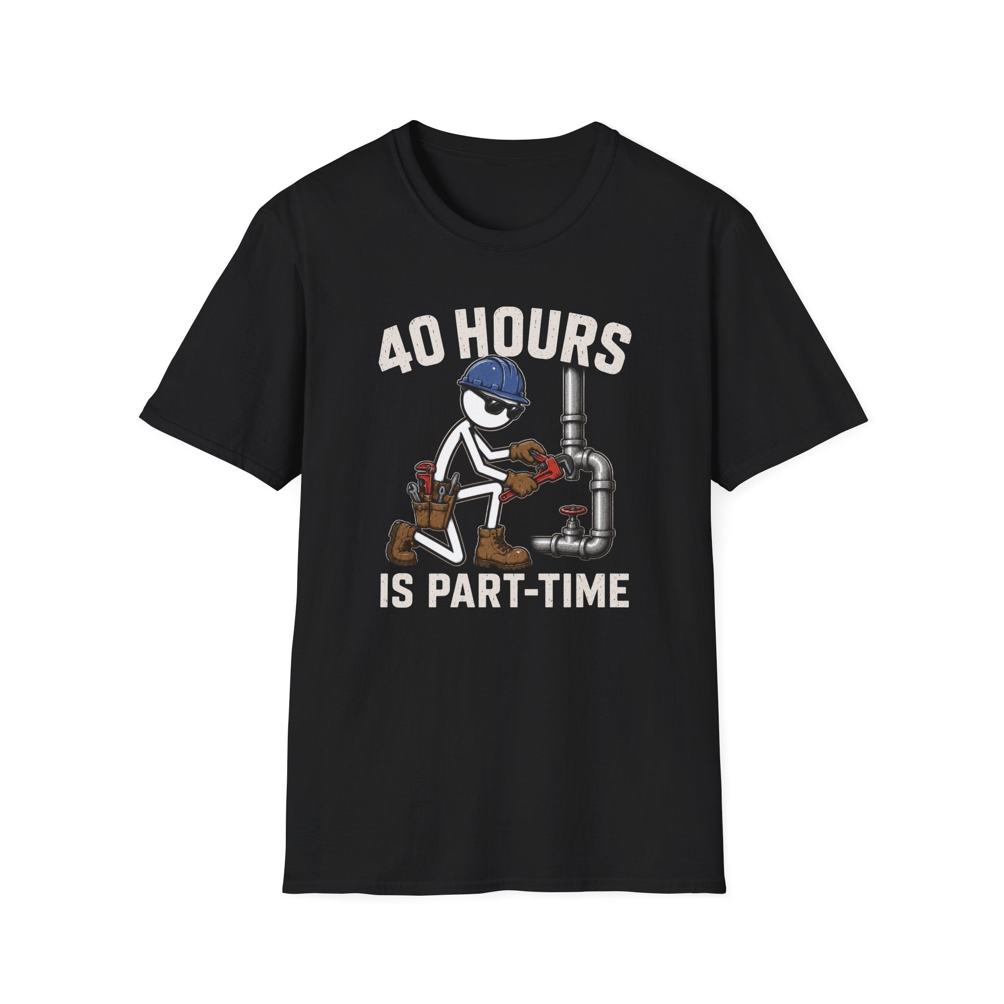 40 Hours Part Time Plumber Stickman T-Shirt