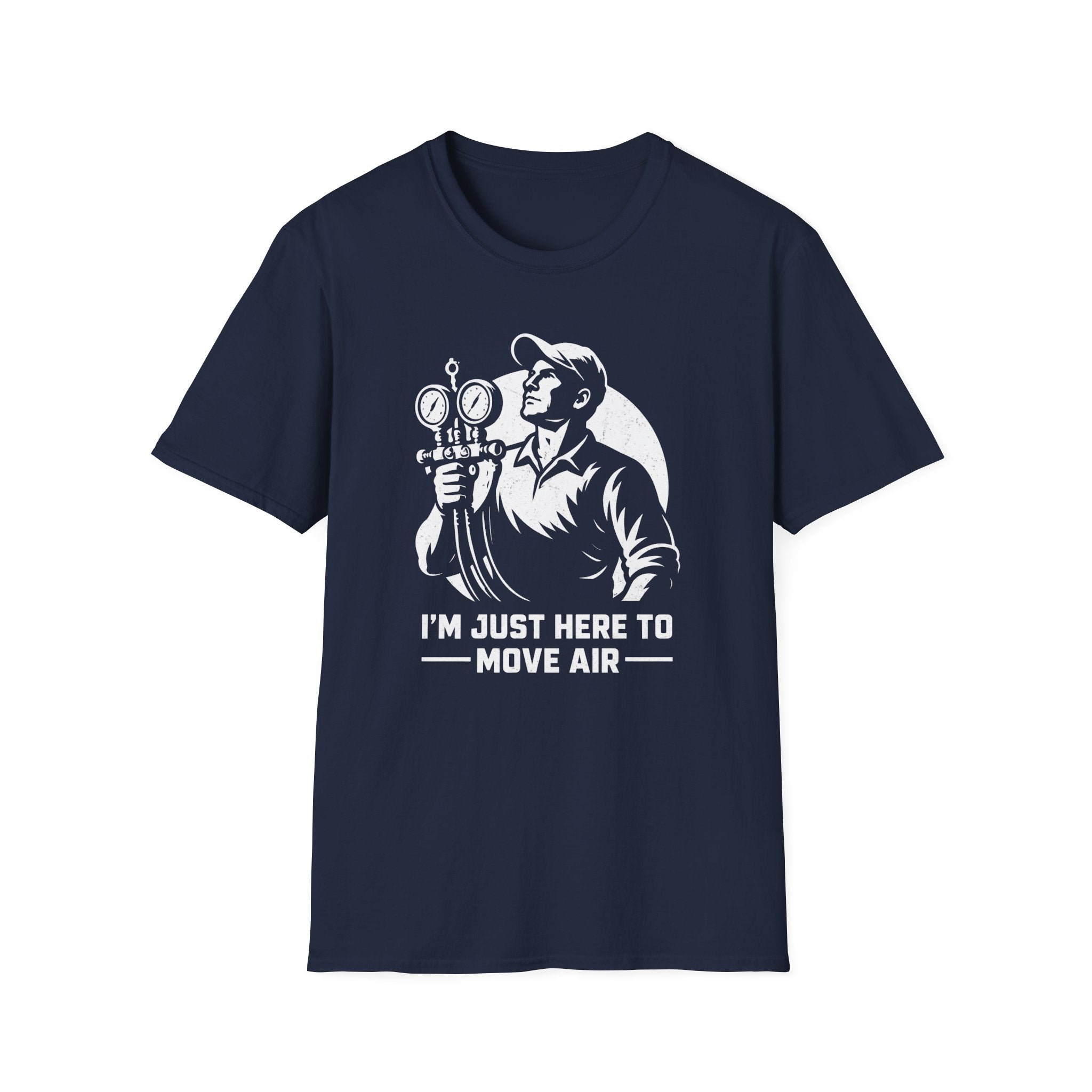I'm Just Here To Move Air T-Shirt