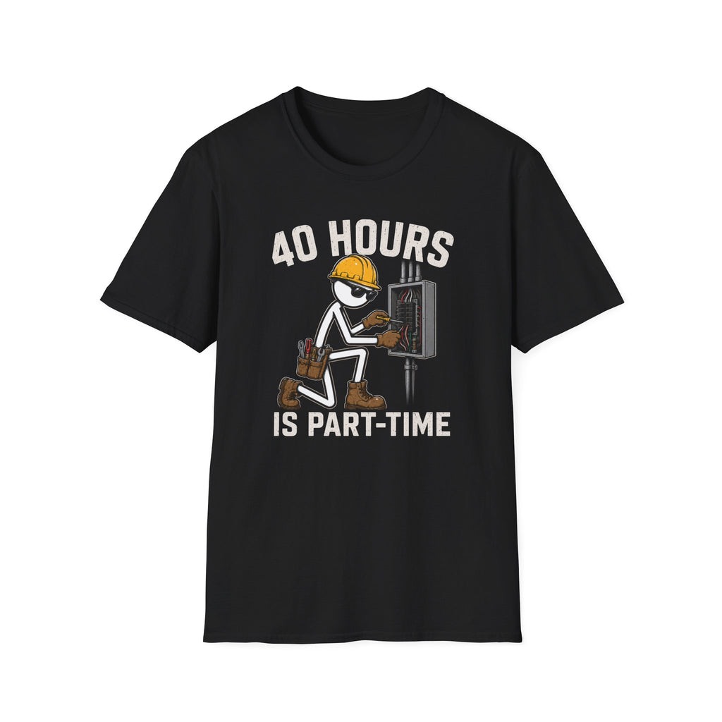 40 Hours Part Time Electrician Stickman T-Shirt