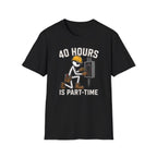 40 Hours Part Time Electrician Stickman T-Shirt