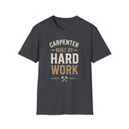 Carpenter Hard Work T-Shirt