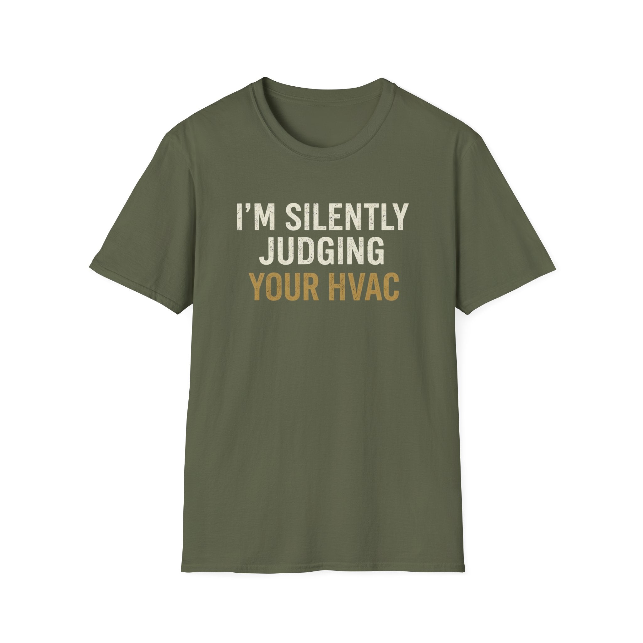I'm Silently Judging Your HVAC T-Shirt