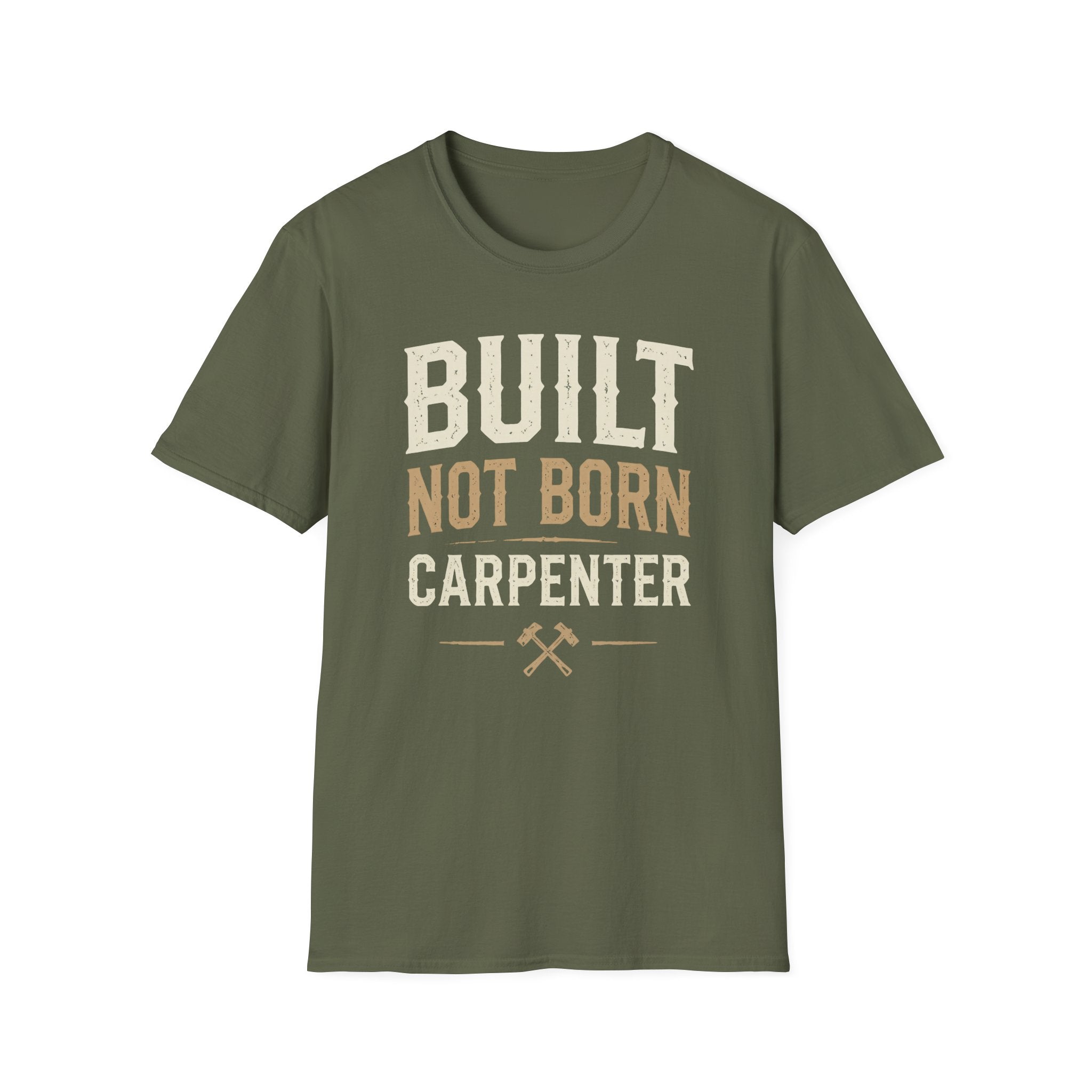 Built Not Born Carpenter T-Shirt