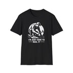 I'm Just Here To Nail It T-Shirt