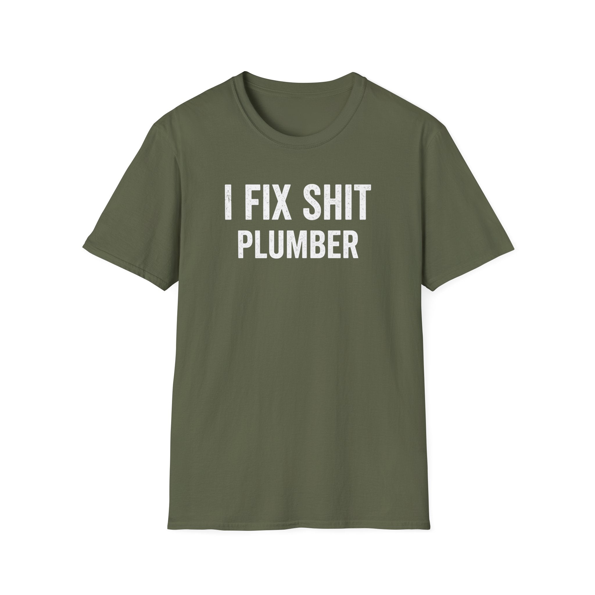 I FIX SHIT PLUMBER T-Shirt