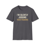I'm Silently Judging Your Framing T-Shirt