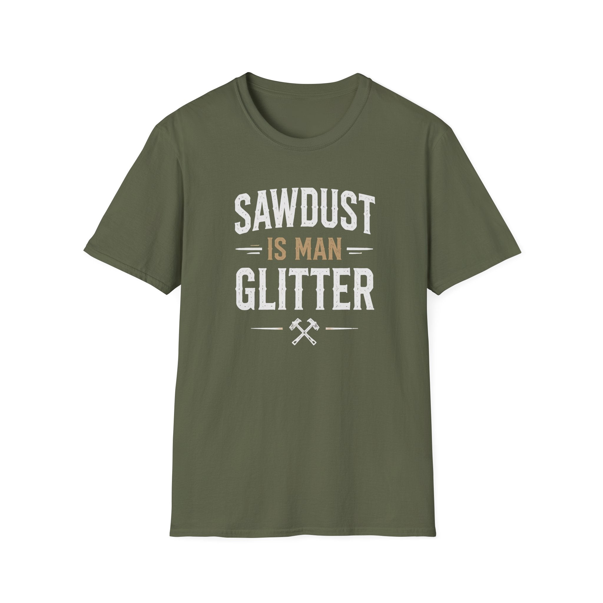 Sawdust is Man Glitter T-Shirt