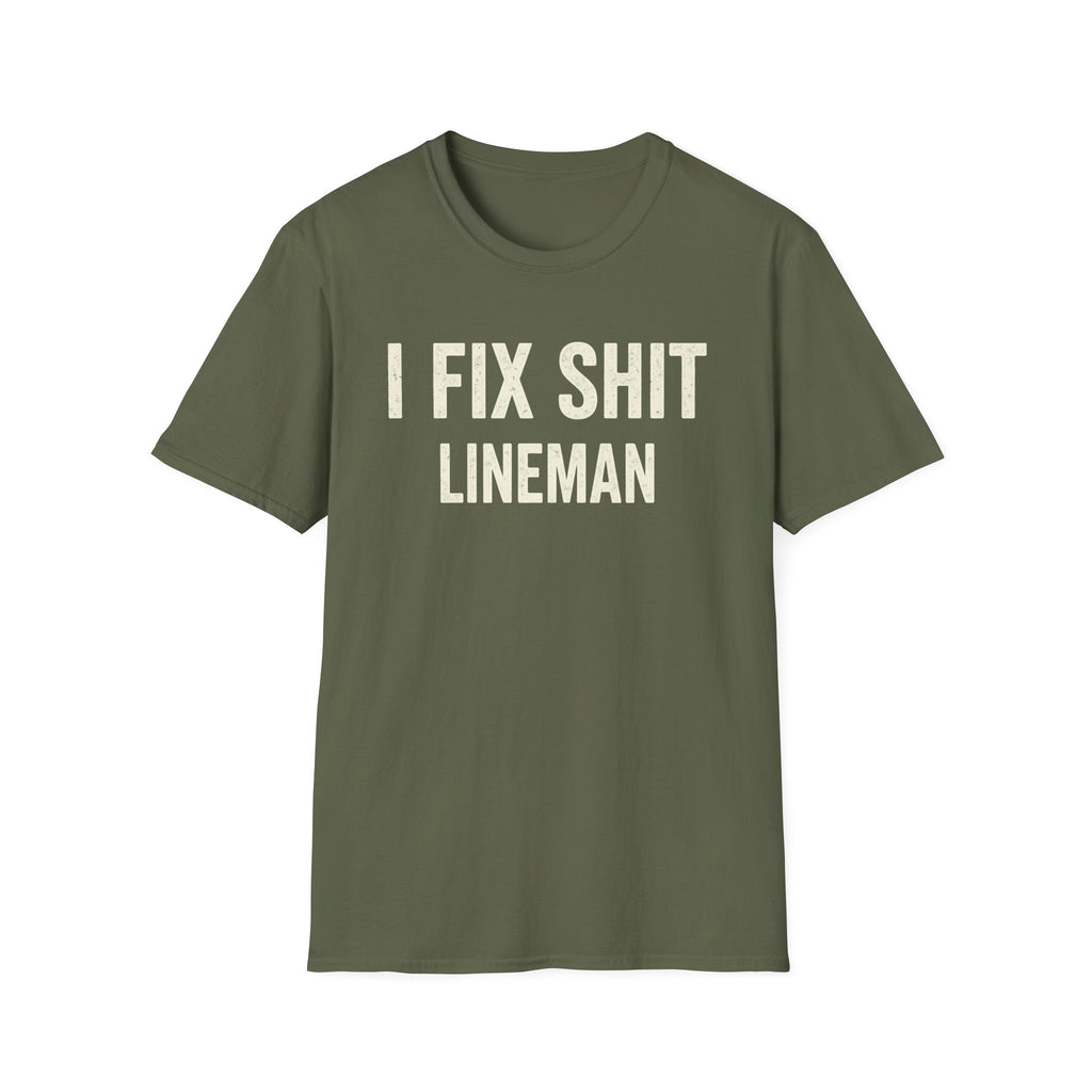 I FIX SHIT LINEMAN T-Shirt