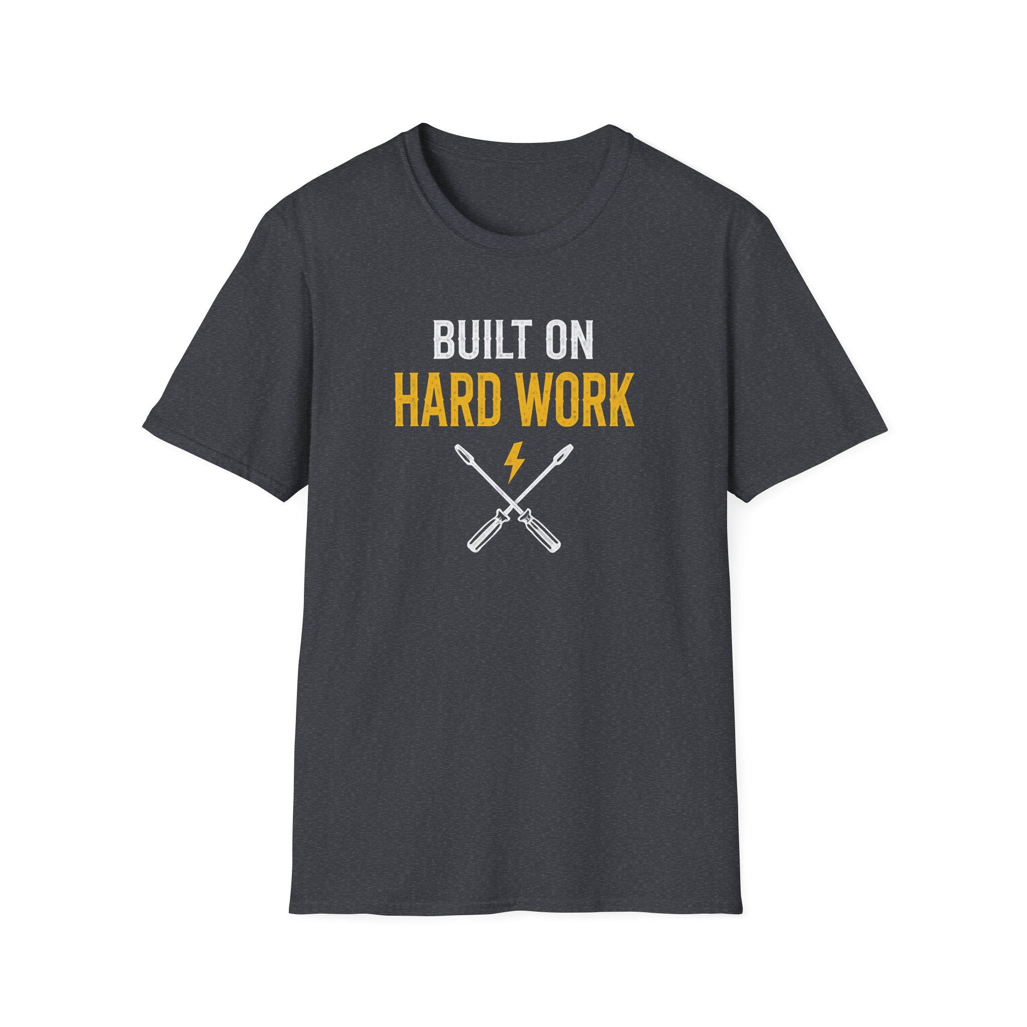 Built on Hard Work T-Shirt