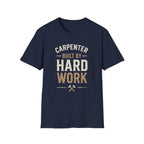 Carpenter Hard Work T-Shirt