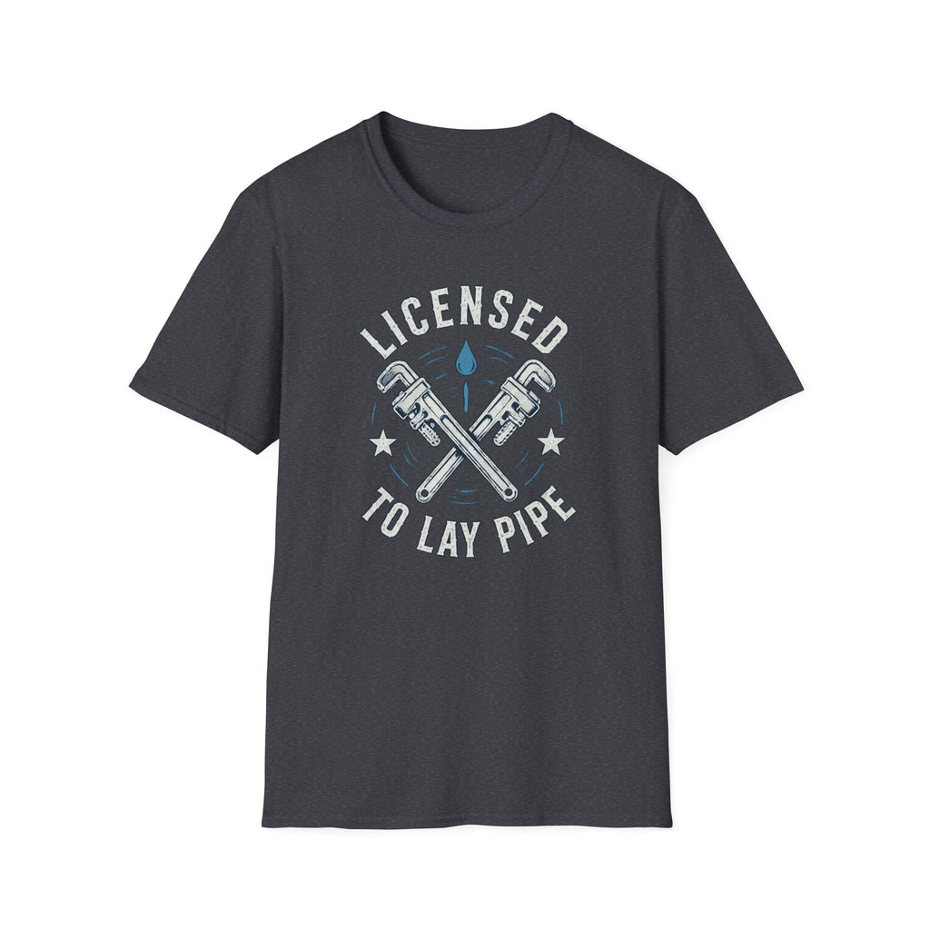 Licensed To Lay Pipe T-Shirt