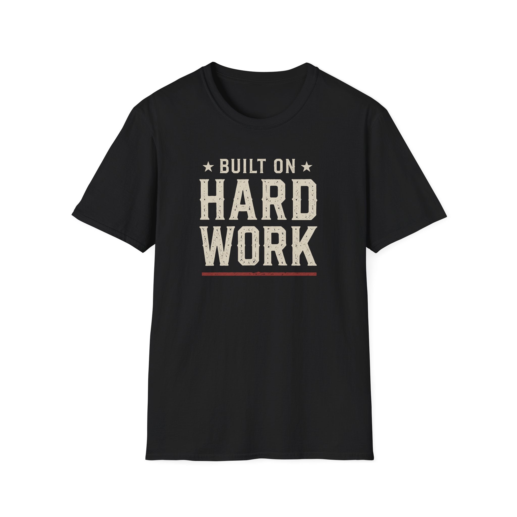 Built On Hard Word T-Shirt