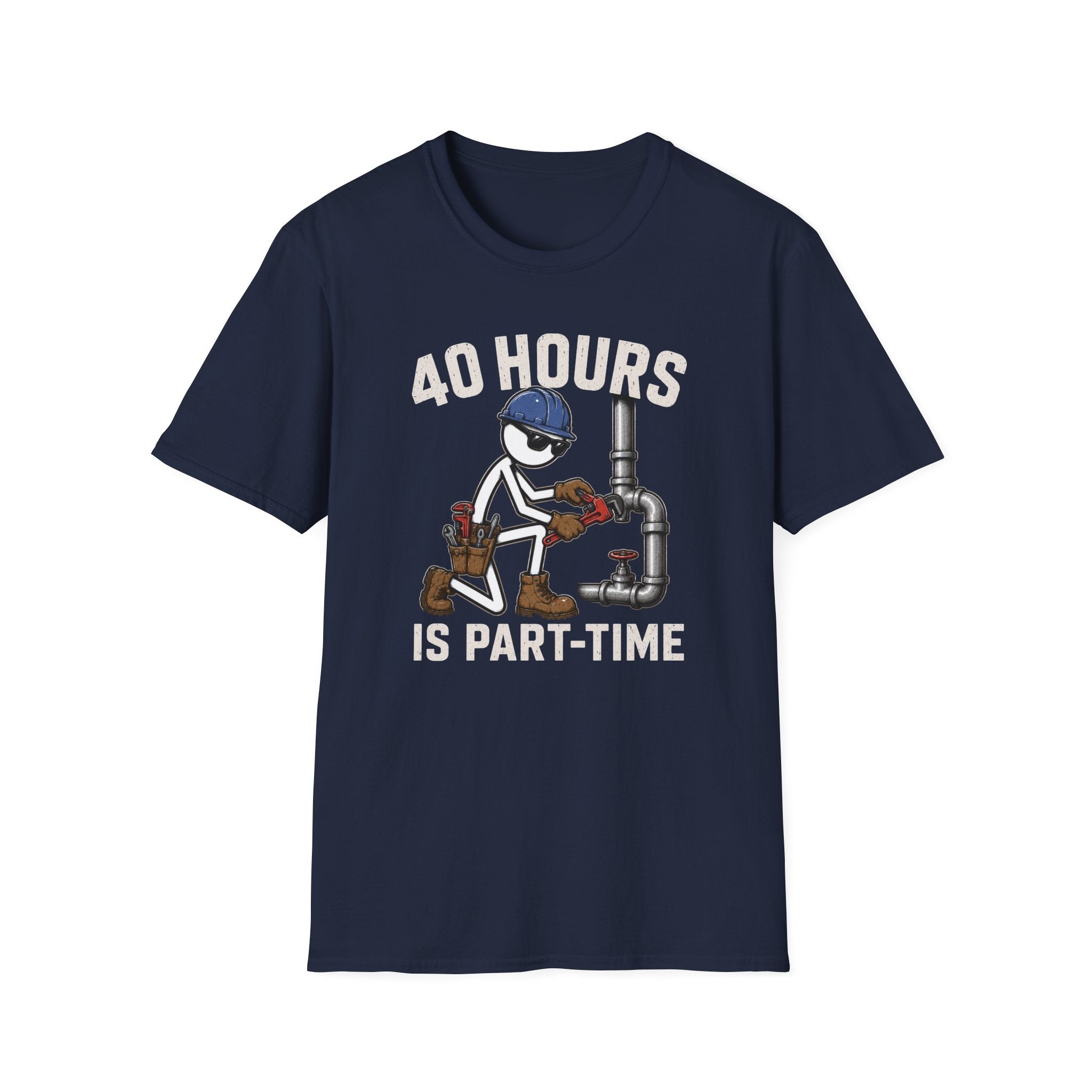 40 Hours Part Time Plumber Stickman T-Shirt