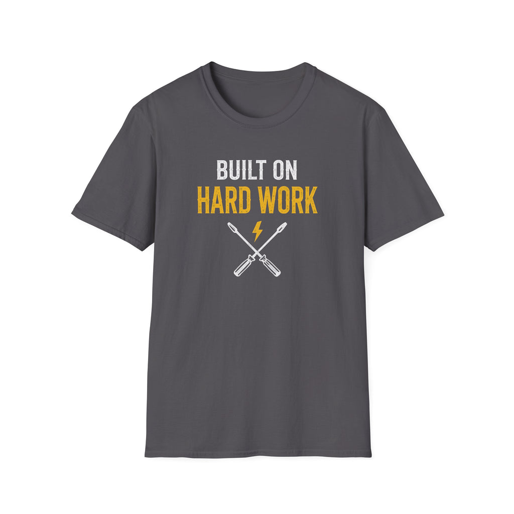 Built on Hard Work T-Shirt