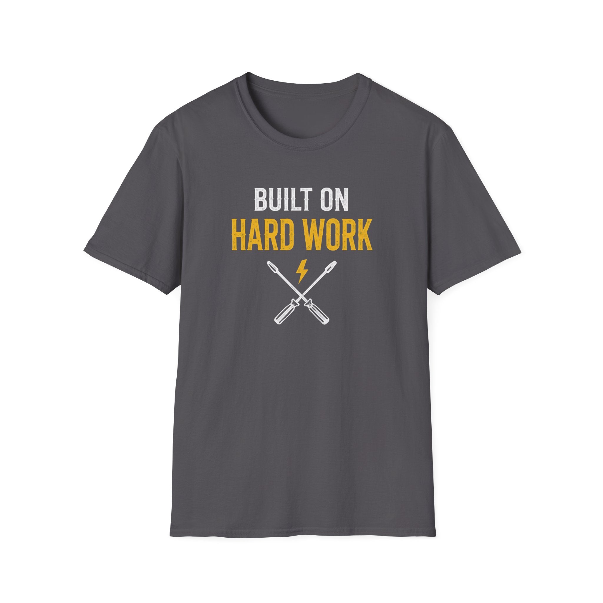 Built on Hard Work T-Shirt