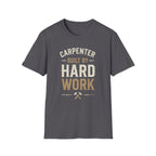 Carpenter Hard Work T-Shirt