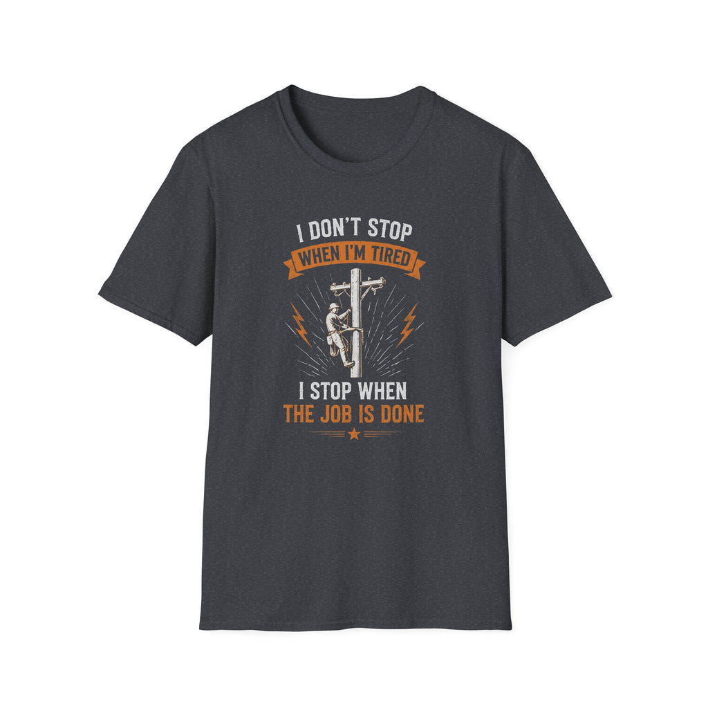 I Don't Stop When I am Tired T-Shirt