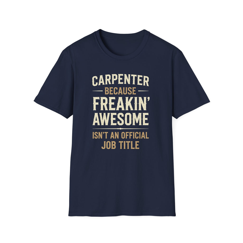 Carpenter Freakin Awesome T-Shirt