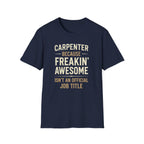 Carpenter Freakin Awesome T-Shirt