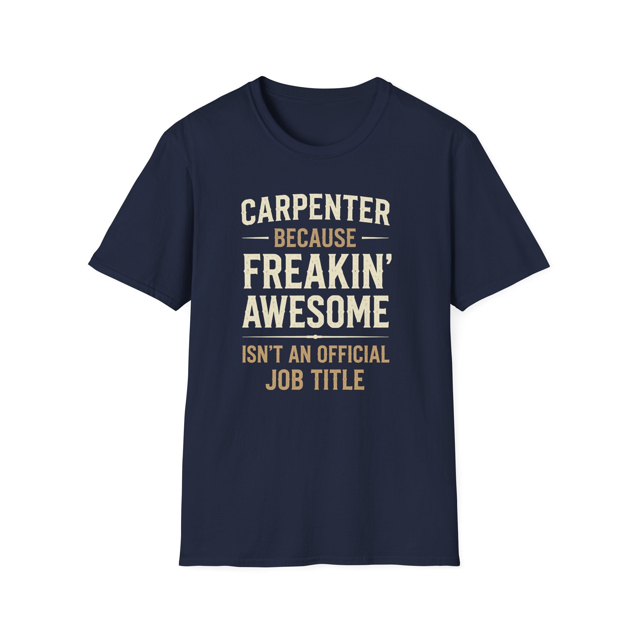 Carpenter Freakin Awesome T-Shirt