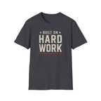 Built On Hard Word T-Shirt