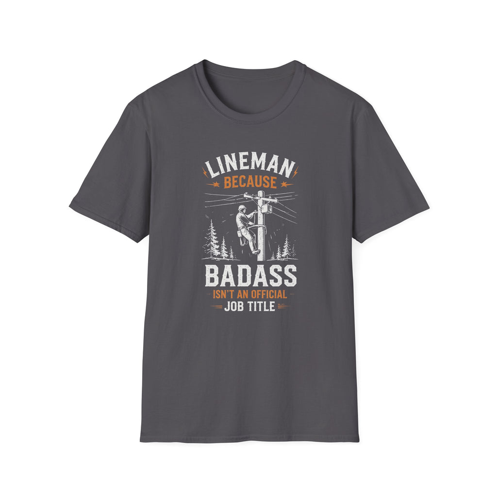 Lineman Because Badass Job Title T-Shirt