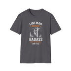 Lineman Because Badass Job Title T-Shirt
