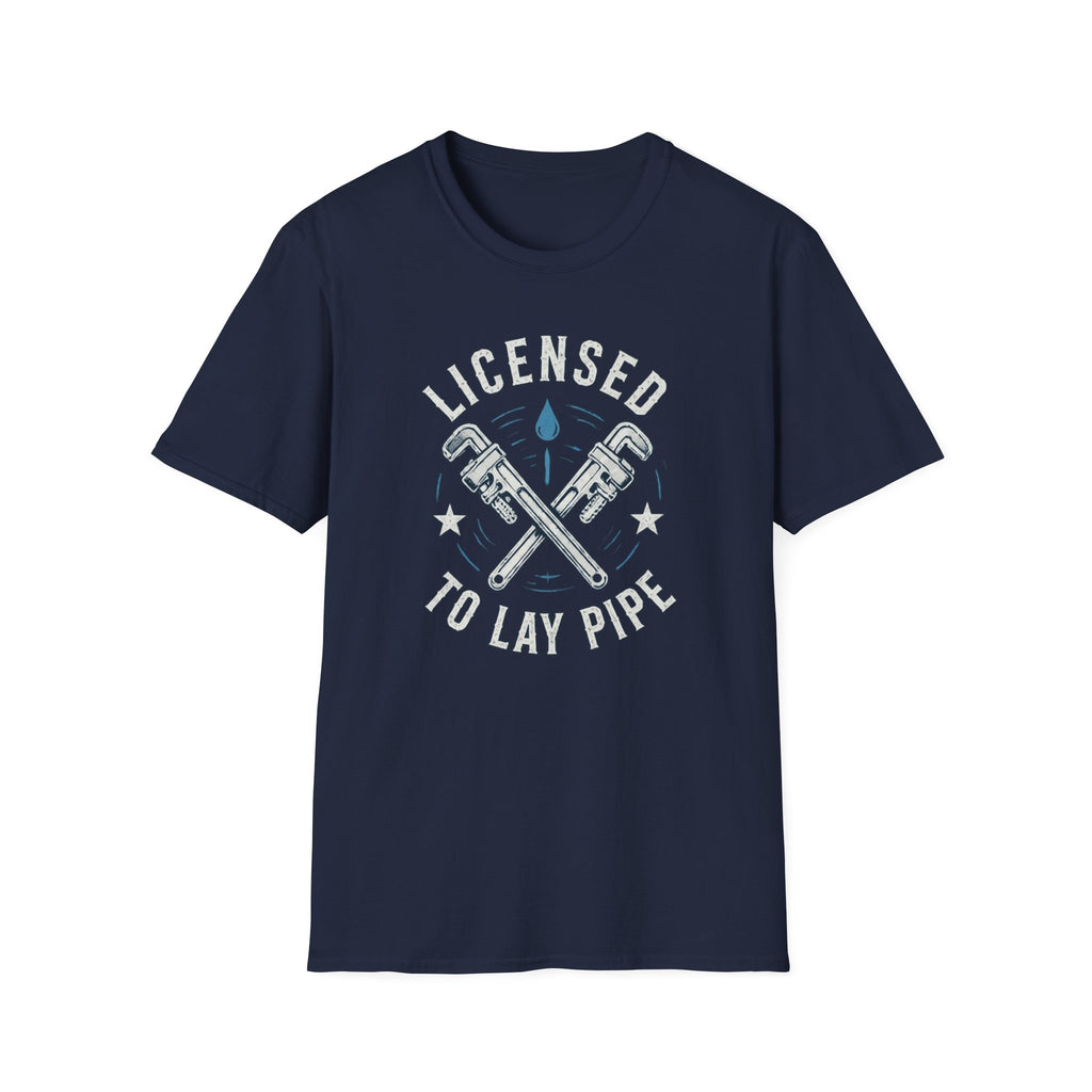Licensed To Lay Pipe T-Shirt