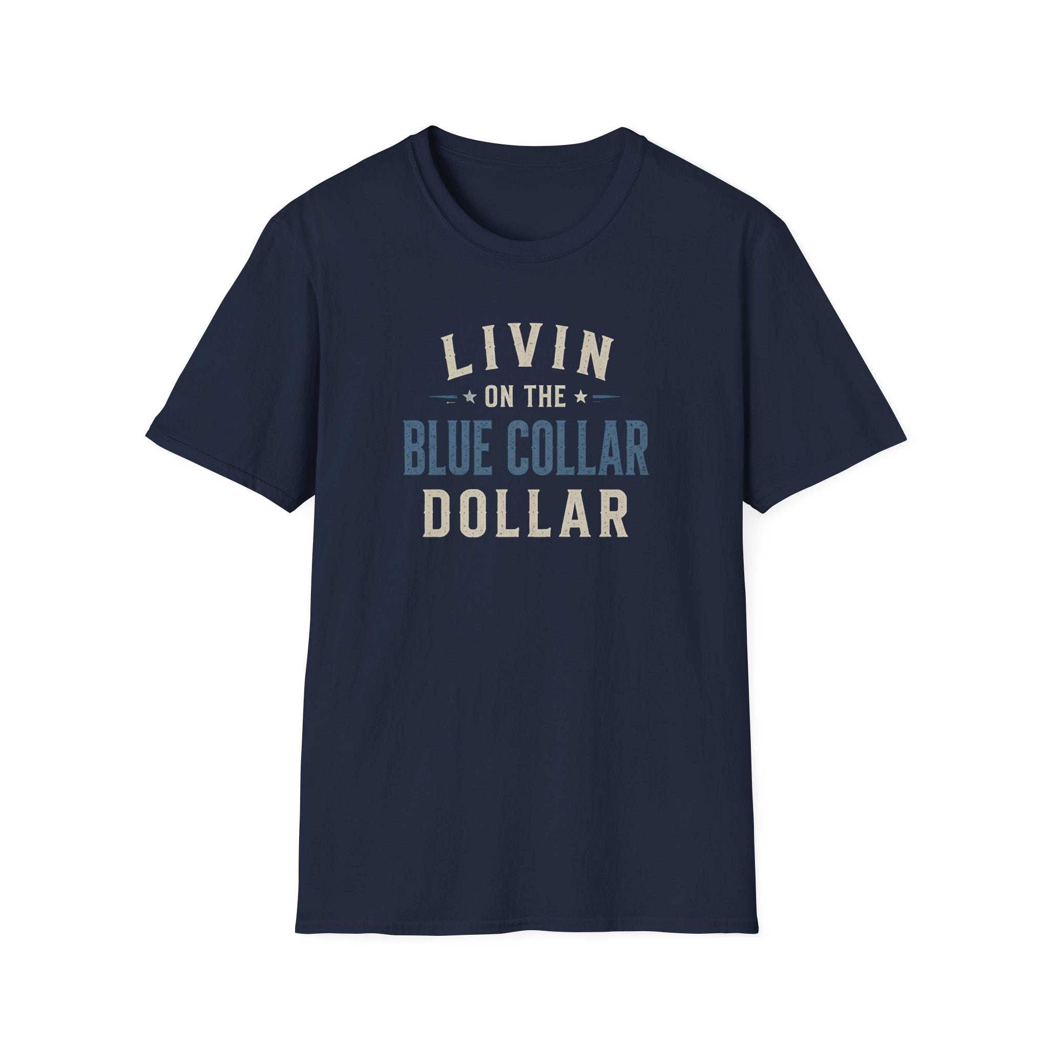 Livin on the Blue Collar Dollar T-Shirt
