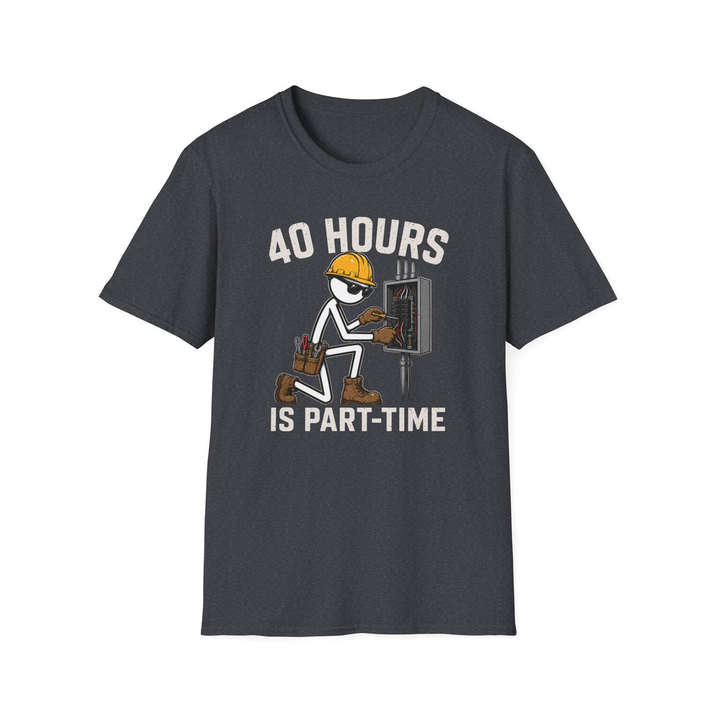40 Hours Part Time Electrician Stickman T-Shirt