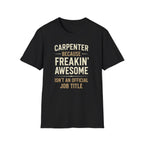 Carpenter Freakin Awesome T-Shirt