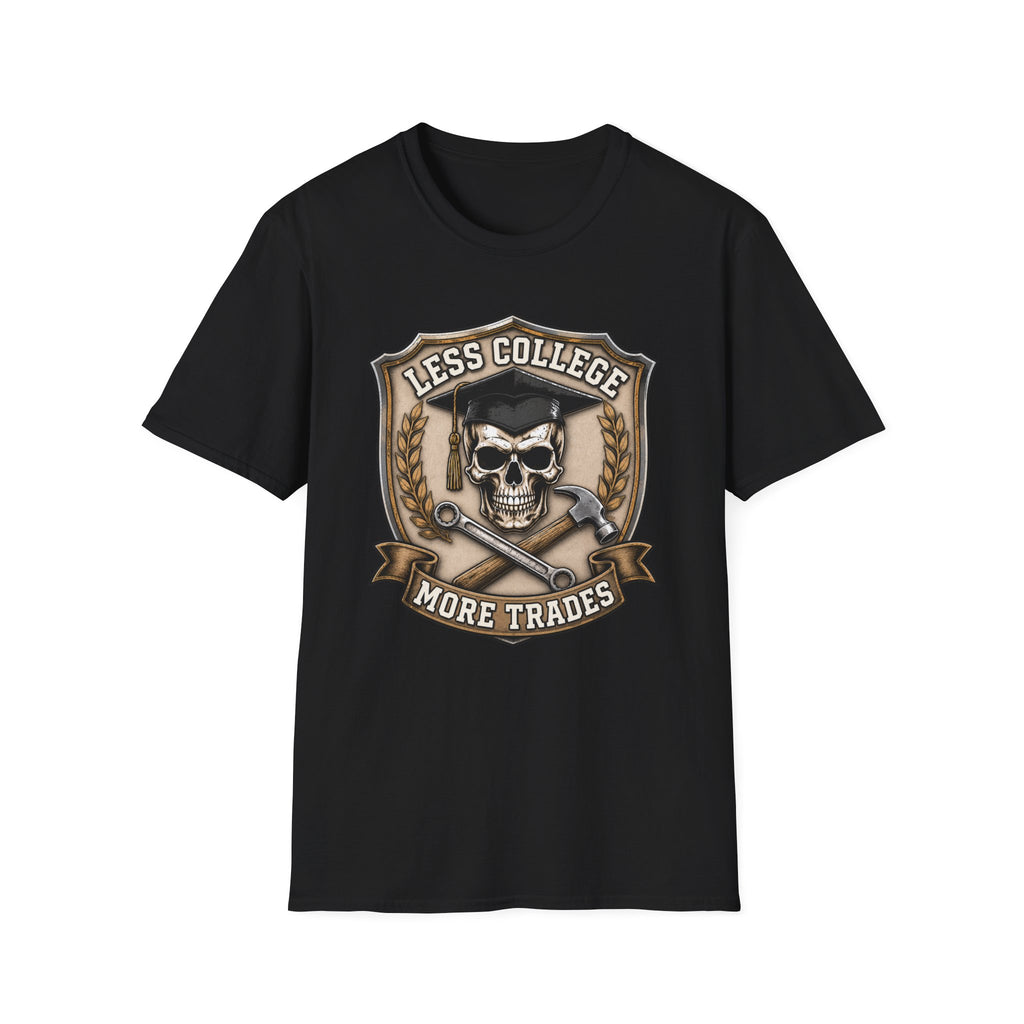 Less College More Trades Skull T-Shirt