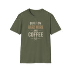 Built On Hard Work And Coffee T-Shirt