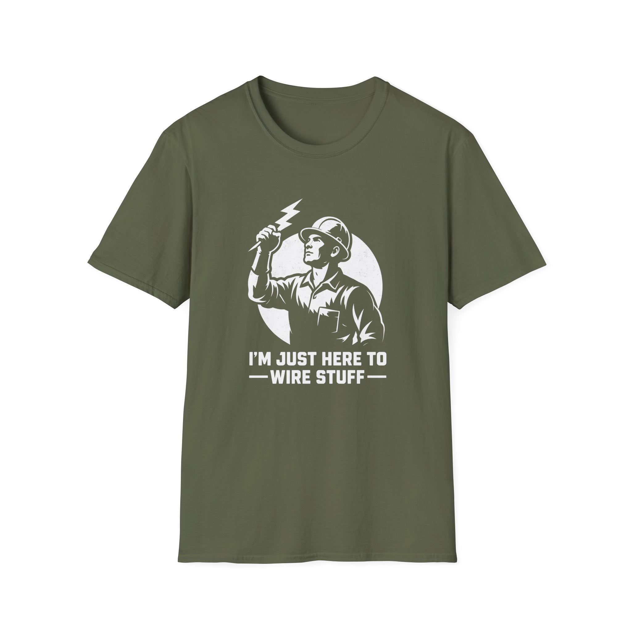 I'm Just Here To Wire Stuff T-Shirt
