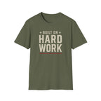 Built On Hard Word T-Shirt